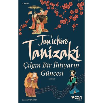 Çılgın Bir İhtiyarın Güncesi - Junichiro Tanizaki