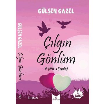 Çılgın Gönlüm - Gülşen Gazel