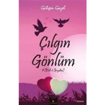 Çılgın Gönlüm - Gülşen Gazel
