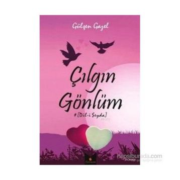 Çılgın Gönlüm - Gülşen Gazel