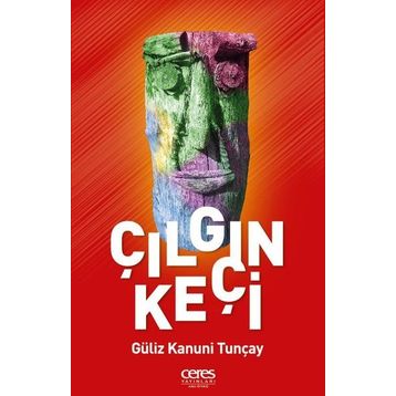 Çılgın Keçi - Güliz Kanuni Tunçay