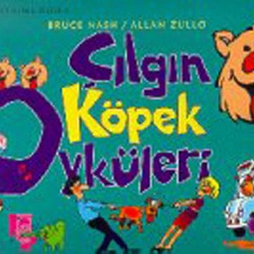 ÇILGIN KÖPEK ÖYKÜLERI - ALLAN ZULLU