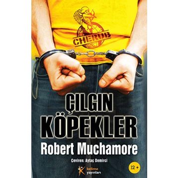 ÇILGIN KÖPEKLER - ROBERT MUCHAMORE