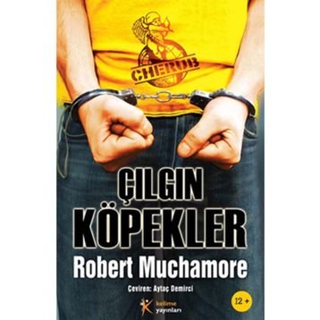 ÇILGIN KÖPEKLER - ROBERT MUCHAMORE