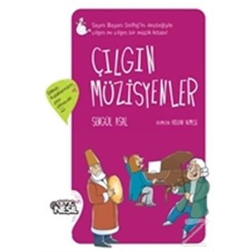 Çılgın Müzisyenler - Şengül Asal