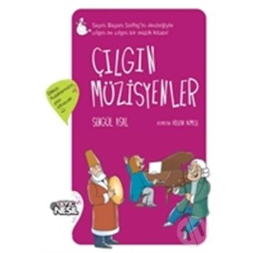 Çılgın Müzisyenler - Şengül Asal