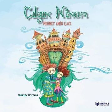 Çılgın Ninem - Mehmet Emin Eser