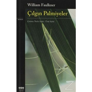 ÇILGIN PALMIYELER - WILLIAM FAULKNER