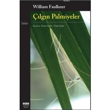 ÇILGIN PALMIYELER - WILLIAM FAULKNER