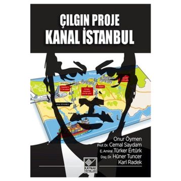 Çılgın Proje Kanal İstanbul - Onur Öymen