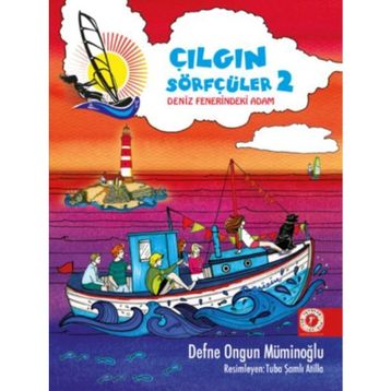 Çılgın Sörfçüler 2-Deniz Fenerindeki Adam - Defne Ongun Müminoğlu