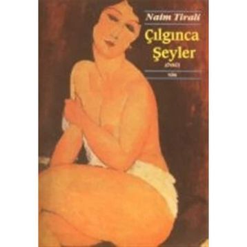 Çılgınca Şeyler - Naim Tirali