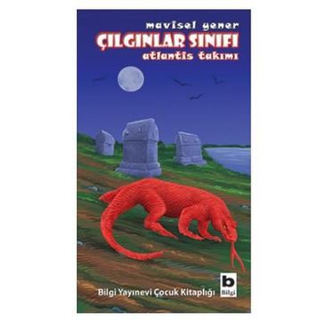Çılgınlar Sınıfı - Atlantis Takımı - Mavisel Yener