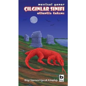 Çılgınlar Sınıfı - Atlantis Takımı - Mavisel Yener