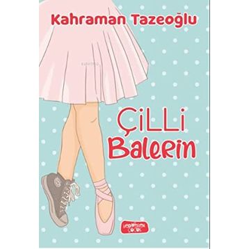 Çilli Balerin - Kahraman Tazeoğlu