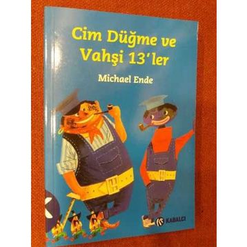 Cim Düğme ve Vahşi 13’ler - Michael Ende