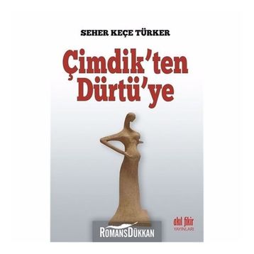 Çimdik'ten Dürtü'ye - Seher Keçe Türker
