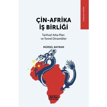 Çin - Afrika İş Birliği - Mürsel Bayram