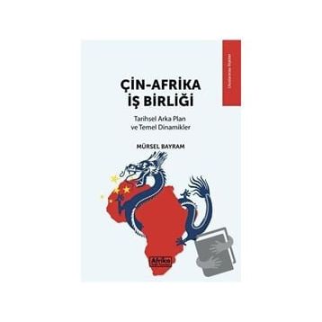 Çin - Afrika İş Birliği - Mürsel Bayram