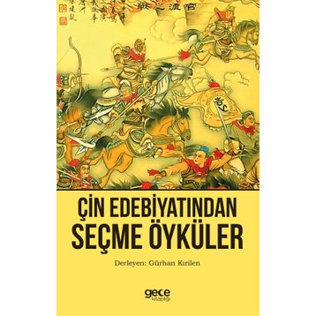 Çin Edebiyatından Seçme Öyküler - Gürhan Kırilen