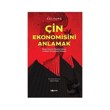 Çin Ekonomisini Anlamak - Cai Fang