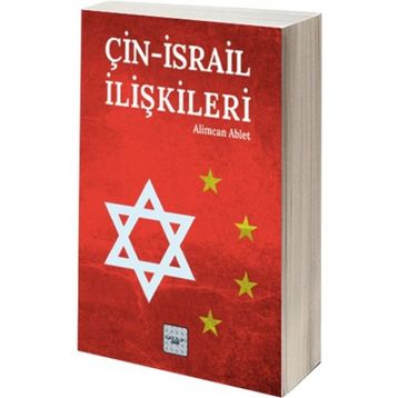 Çin-İsrail İlişkileri - Alimcan Ablet