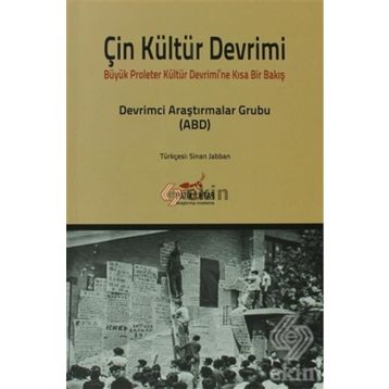 ÇIN KÜLTÜR DEVRIMI BÜYÜK PROLETER KÜLTÜR DEVRIMI'NE KISA BAKIŞ - KOLEKTIF