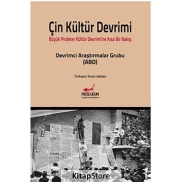 ÇIN KÜLTÜR DEVRIMI BÜYÜK PROLETER KÜLTÜR DEVRIMI'NE KISA BAKIŞ - KOLEKTIF