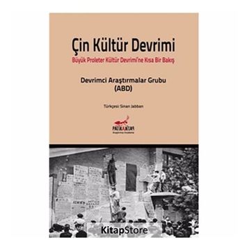ÇIN KÜLTÜR DEVRIMI BÜYÜK PROLETER KÜLTÜR DEVRIMI'NE KISA BAKIŞ - KOLEKTIF