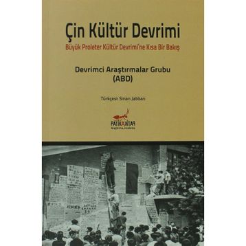 ÇIN KÜLTÜR DEVRIMI BÜYÜK PROLETER KÜLTÜR DEVRIMI'NE KISA BAKIŞ - KOLEKTIF