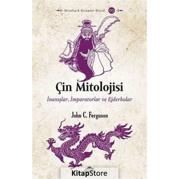 Çin Mitolojisi - John C. Ferguson