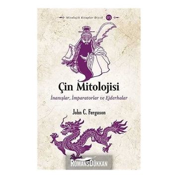 Çin Mitolojisi - John C. Ferguson