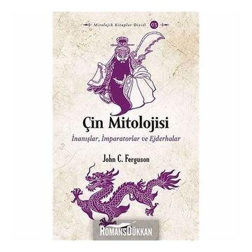 Çin Mitolojisi - John C. Ferguson