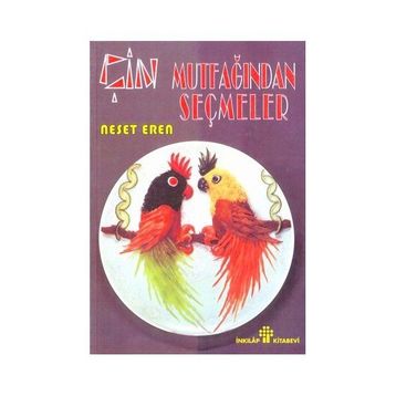 ÇİN MUTFAĞINDAN SEÇMELER - NEŞET EREN