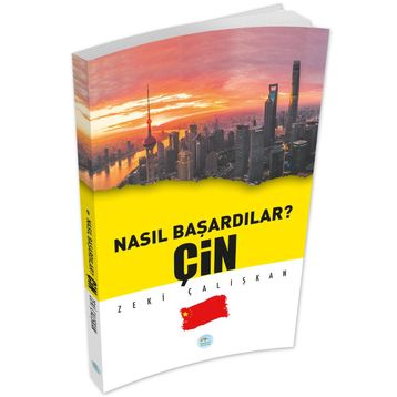 Çin - Nasıl Başardılar? - Zeki Çalışkan