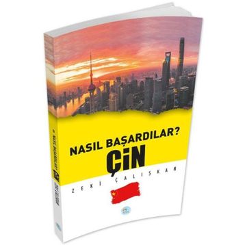 Çin - Nasıl Başardılar? - Zeki Çalışkan