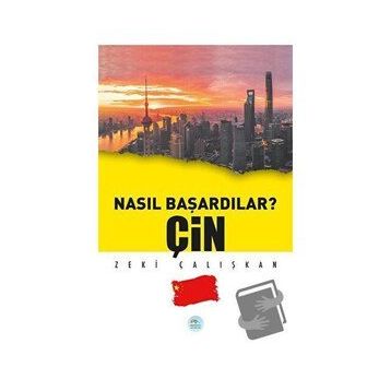 Çin - Nasıl Başardılar? - Zeki Çalışkan