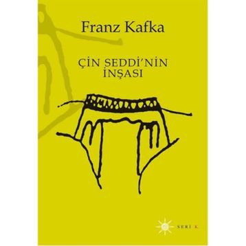 ÇIN SEDDI'NIN İNŞASI - FRANZ KAFKA