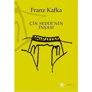 ÇIN SEDDI'NIN İNŞASI - FRANZ KAFKA