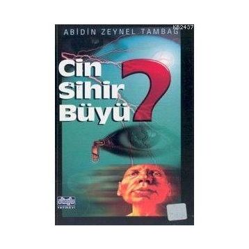 CIN SIHIR BÜYÜ - ABIDIN ZEYNEL TAMBAĞ