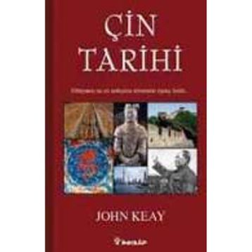 ÇİN TARIHI - JOHN KEAY