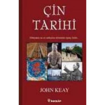 ÇİN TARIHI - JOHN KEAY
