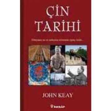 ÇİN TARIHI - JOHN KEAY