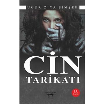 CIN TARİKATI - UĞUR ZIYA ŞİMŞEK