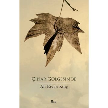 Çınar Gölgesinde - Ali Ercan Kılıç