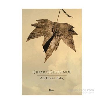 Çınar Gölgesinde - Ali Ercan Kılıç