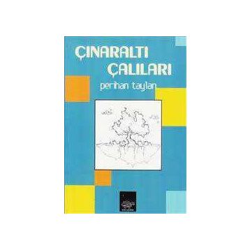 Çınaraltı Çalıları - Perihan Taylan