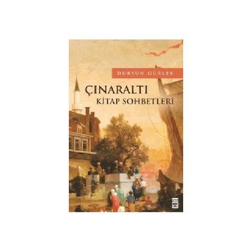 Çınaraltı Kitap Sohbetleri - Dursun Gürlek