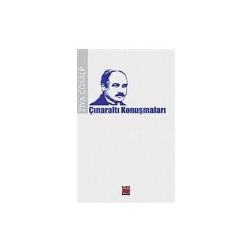 ÇINARALTI KONUŞMALARI - ZIYA GÖKALP