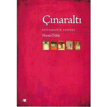 ÇINARALTI SISTEMATIK İNDEKS - NURAN ÖZLÜK
